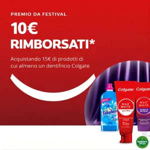 Colgate ti Rimborsa 10 Euro con Un Premio da Festival