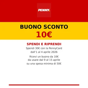 Penny Market Spendi e Riprendi: Buono Sconto 10€ ad Aprile 2026