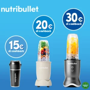 Nutribullet ti Rimborsa fino a 30 euro sui Frullatori